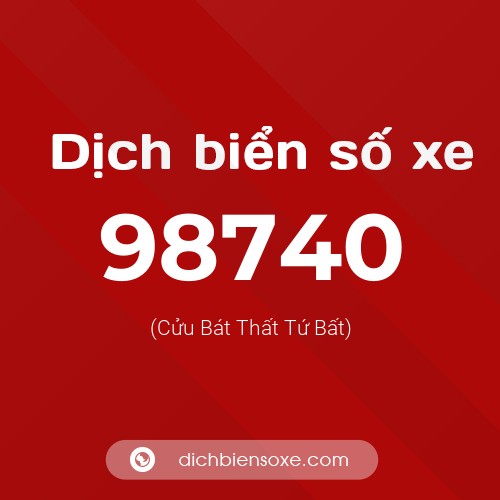 Ý nghĩa biển số xe 98740 là gì?