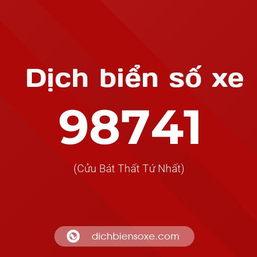 Ý nghĩa biển số xe 98741 là gì?