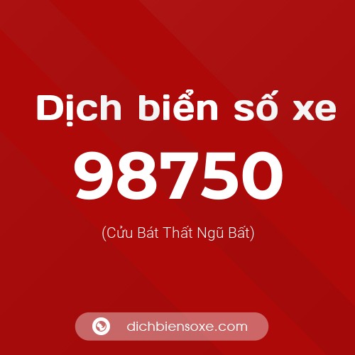 Ý nghĩa biển số xe 98750 là gì?