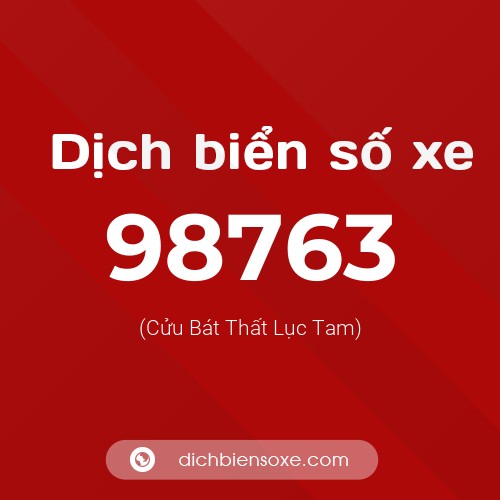 Ý nghĩa biển số xe 98763 là gì?