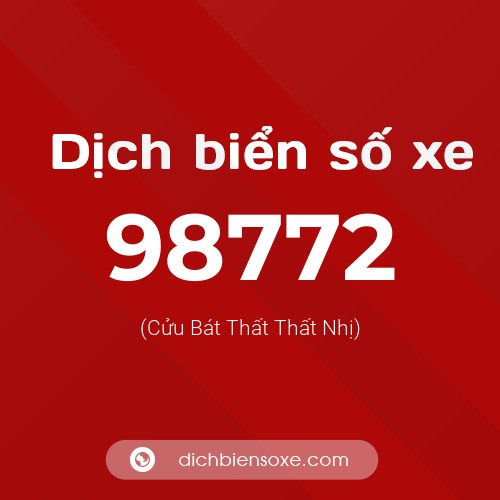 Ý nghĩa biển số xe 98772 là gì?