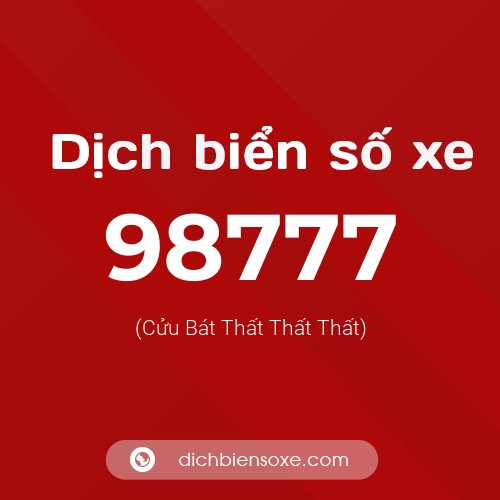 Ý nghĩa biển số xe 98777 là gì?