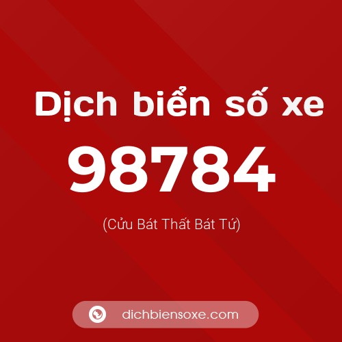 Ý nghĩa biển số xe 98784 là gì?