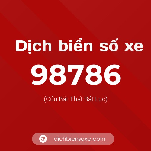 Ý nghĩa biển số xe 98786 là gì?