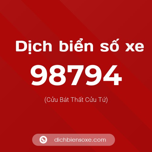 Ý nghĩa biển số xe 98794 là gì?
