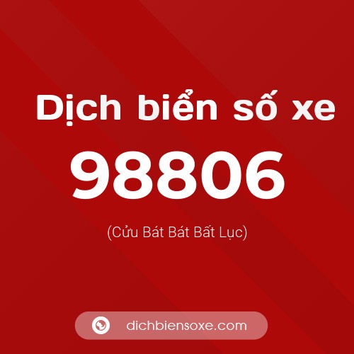 Ý nghĩa biển số xe 98806 là gì?