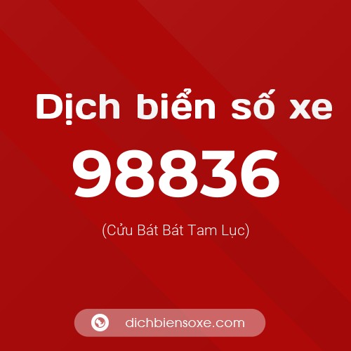 Ý nghĩa biển số xe 98836 là gì?