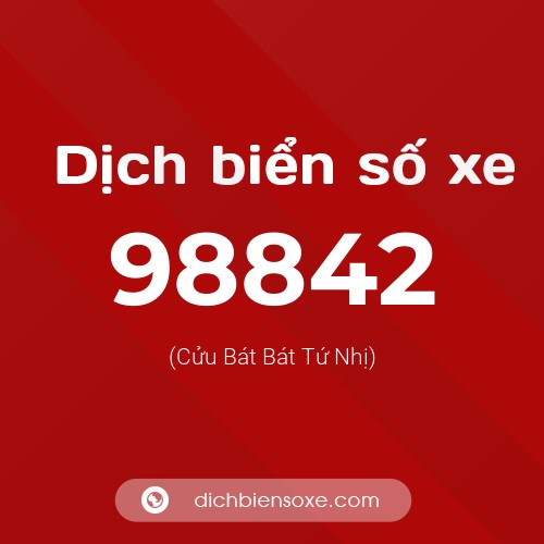 Ý nghĩa biển số xe 98842 là gì?