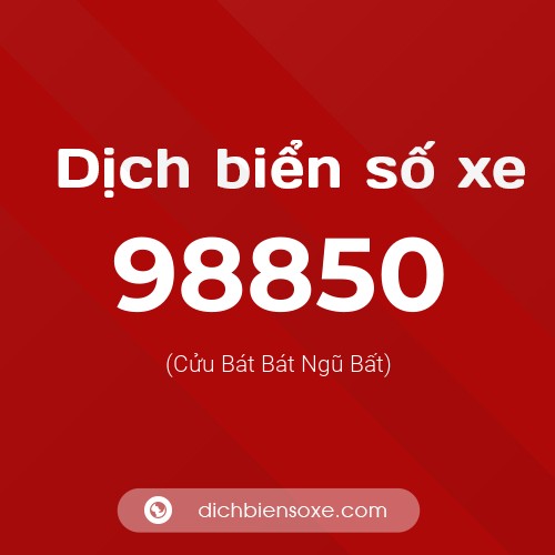 Ý nghĩa biển số xe 98850 là gì?