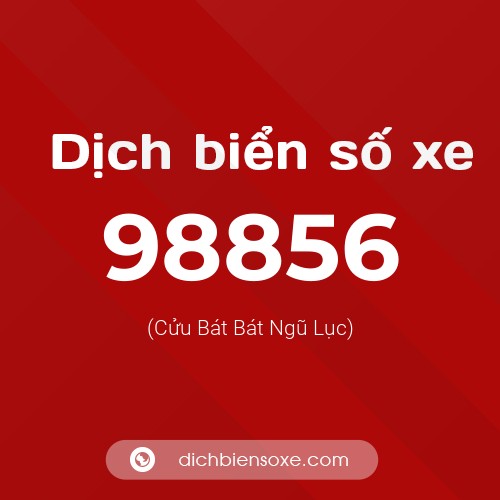 Ý nghĩa biển số xe 98856 là gì?