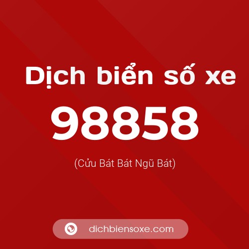 Ý nghĩa biển số xe 98858 là gì?