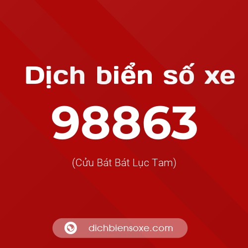 Ý nghĩa biển số xe 98863 là gì?