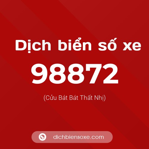 Ý nghĩa biển số xe 98872 là gì?