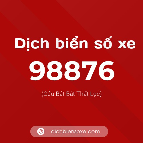 Ý nghĩa biển số xe 98876 là gì?