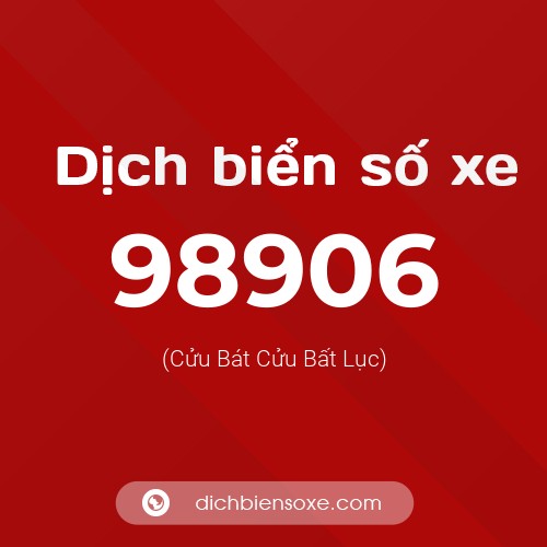 Ý nghĩa biển số xe 98906 là gì?