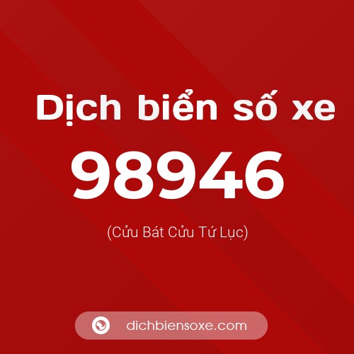 Ý nghĩa biển số xe 98946 là gì?