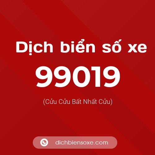 Ý nghĩa biển số xe 99019 là gì?