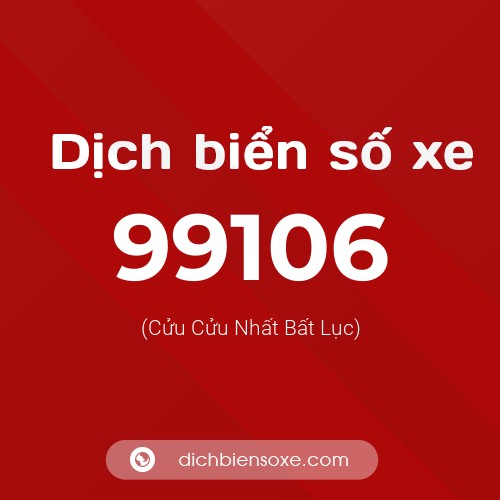 Ý nghĩa biển số xe 99106 là gì?