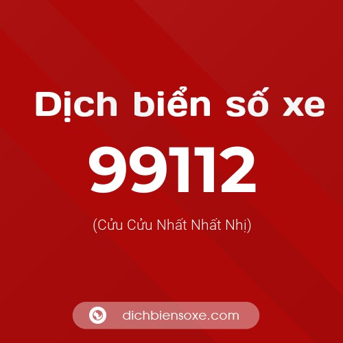 Ý nghĩa biển số xe 99112 là gì?
