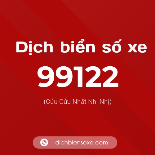 Ý nghĩa biển số xe 99122 là gì?