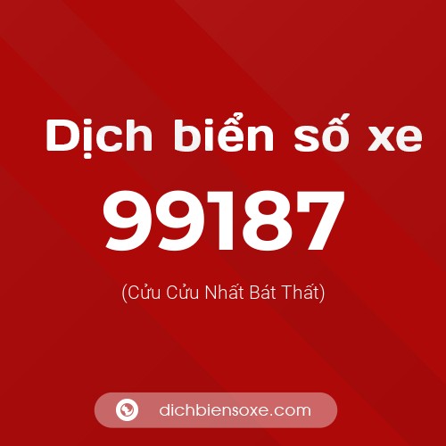 Ý nghĩa biển số xe 99187 là gì?