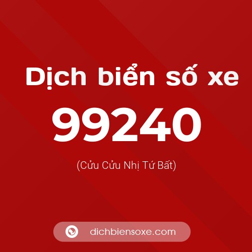 Ý nghĩa biển số xe 99240 là gì?