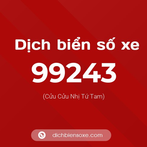 Ý nghĩa biển số xe 99243 là gì?