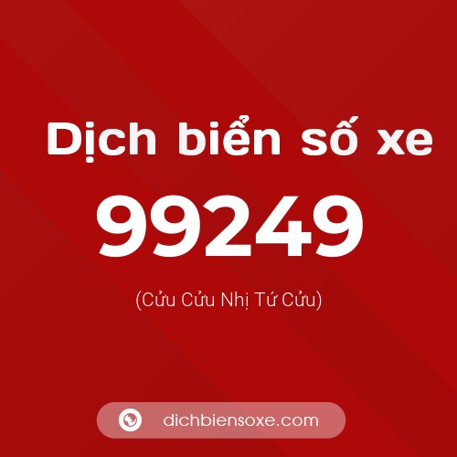 Ý nghĩa biển số xe 99249 là gì?