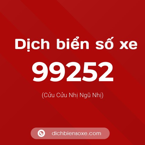 Ý nghĩa biển số xe 99252 là gì?