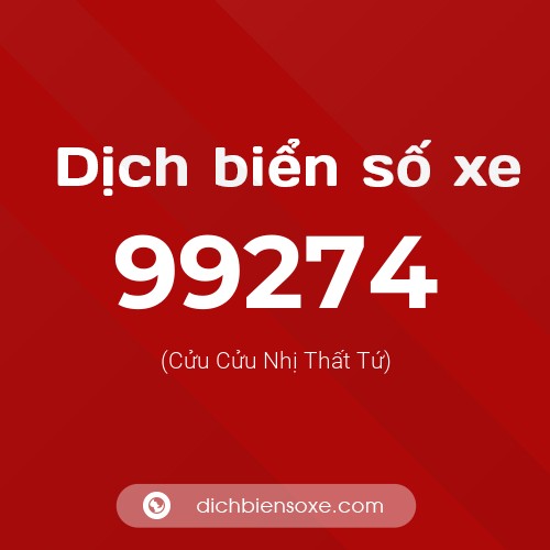 Ý nghĩa biển số xe 99274 là gì?