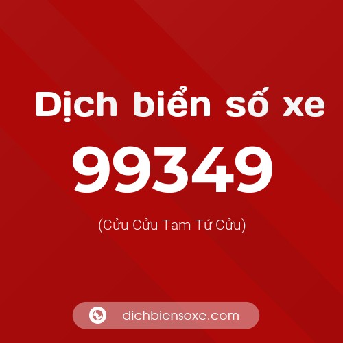 Ý nghĩa biển số xe 99349 là gì?
