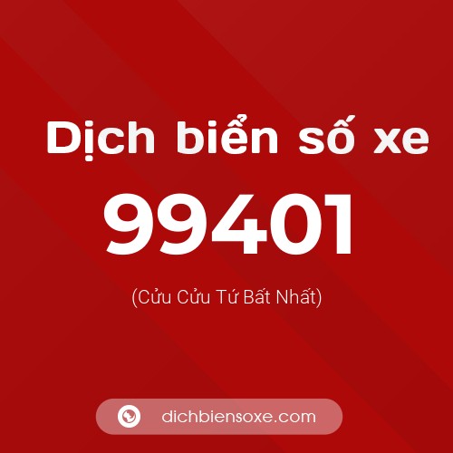 Ý nghĩa biển số xe 99401 là gì?