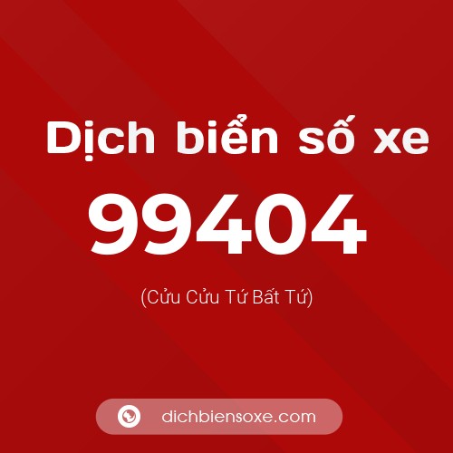 Ý nghĩa biển số xe 99404 là gì?
