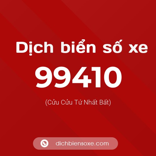 Ý nghĩa biển số xe 99410 là gì?