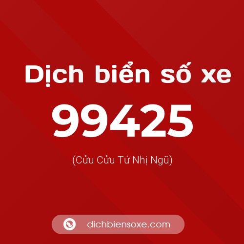 Ý nghĩa biển số xe 99425 là gì?