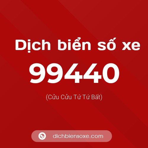 Ý nghĩa biển số xe 99440 là gì?