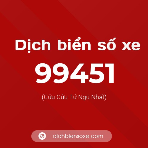 Ý nghĩa biển số xe 99451 là gì?