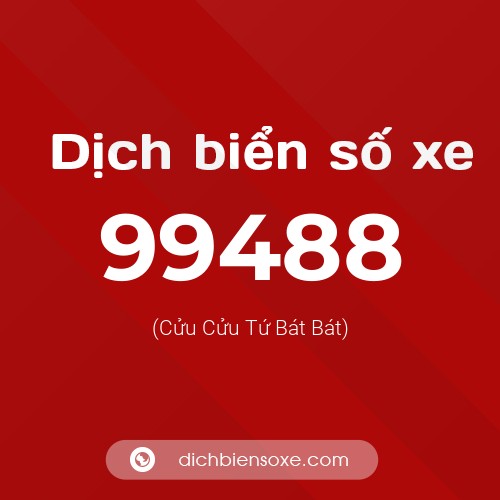 Ý nghĩa biển số xe 99488 là gì?