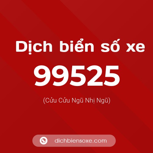 Ý nghĩa biển số xe 99525 là gì?