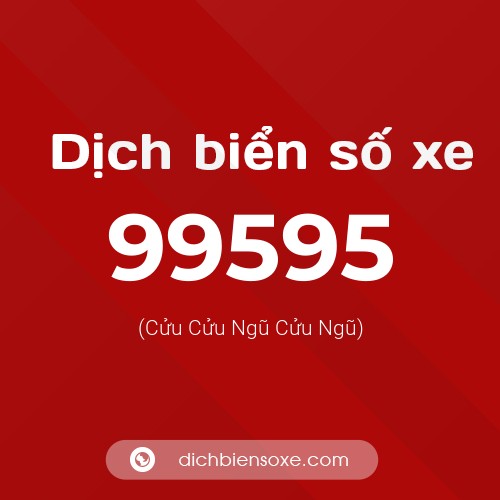 Ý nghĩa biển số xe 99595 là gì?