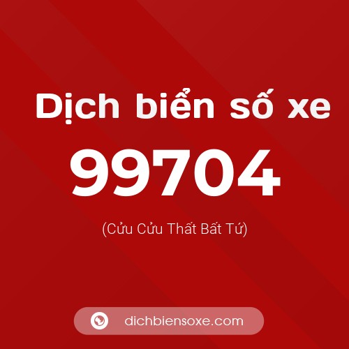 Ý nghĩa biển số xe 99704 là gì?