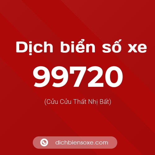 Ý nghĩa biển số xe 99720 là gì?