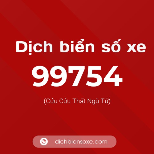 Ý nghĩa biển số xe 99754 là gì?