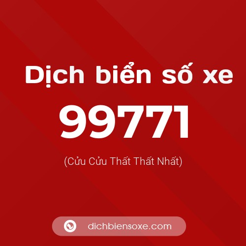 Ý nghĩa biển số xe 99771 là gì?