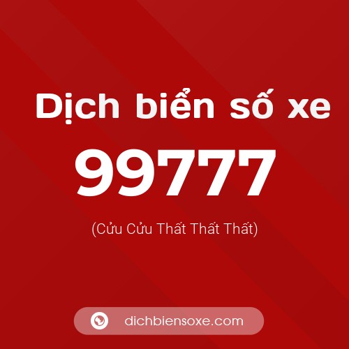 Ý nghĩa biển số xe 99777 là gì?