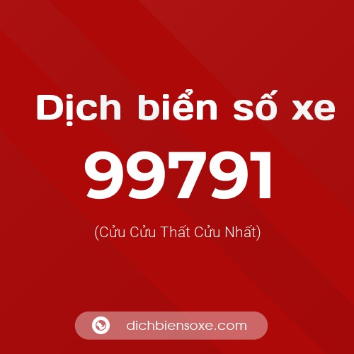 Ý nghĩa biển số xe 99791 là gì?