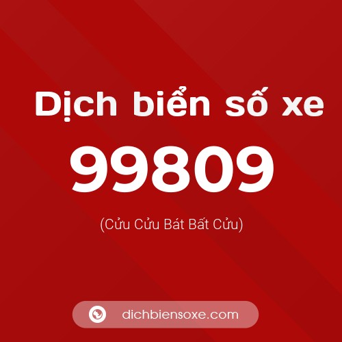 Ý nghĩa biển số xe 99809 là gì?