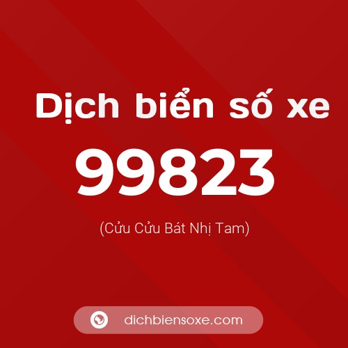 Ý nghĩa biển số xe 99823 là gì?
