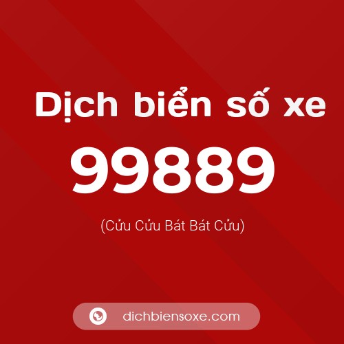 Ý nghĩa biển số xe 99889 là gì?