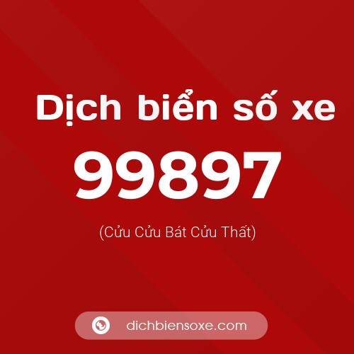 Ý nghĩa biển số xe 99897 là gì?